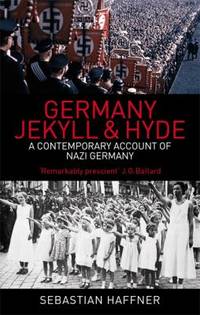 Germany - Jekyll and Hyde : A Contemporary Account of Nazi Germany