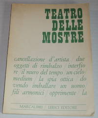 TEATRO DELLE MOSTRE. de (Fioroni, Giosetta; Ciriacono, Ciro; et al). Musso, Magdalo; editor - (1968).