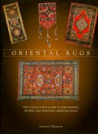 Oriental Rugs by George O&#39;Bannon - 2002