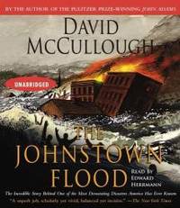 The Johnstown Flood by David McCullough - 2005-05-05