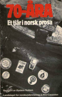 70-åra. Et tiår i norsk prosa