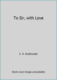 To Sir, with Love by E. R. Braithwaite - 1986