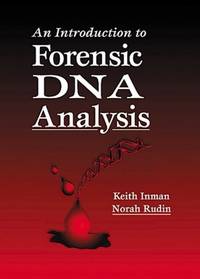 An Introduction To Forensic Dna Analysis, First Ed