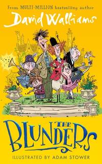 The Blunders: A hilariously funny new illustrated children�s novel from the multi-million...