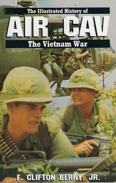 THE ILLUSTRATED HISTORY OF AIR CAV: THE VIETNAM WAR