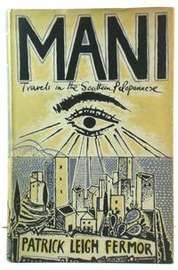 Mani: Travels in the Southern Peloponnese by Fermor, Patrick Leigh - 1958