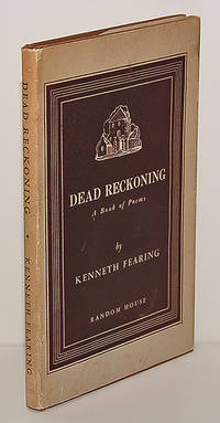 DEAD RECKONING. A Book of Poems by Fearing, Kenneth - 1938