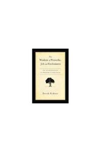 The Wisdom of Proverbs, Job and Ecclesiastes: An Introduction to Wisdom Literature