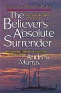 The Believer's Absolute Surrender