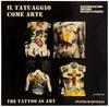 Il Tatuaggio come Arte / The Tattoo as Art