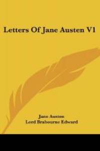 Letters Of Jane Austen V1 by Jane Austen - 2006-05-26