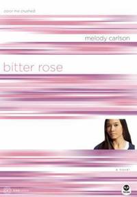 Bitter Rose : Color Me Crushed