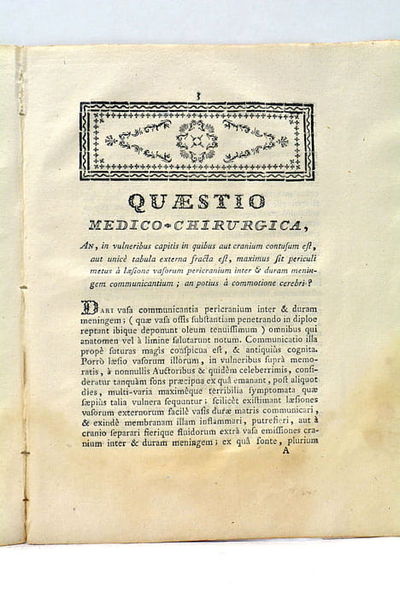 Questio médico-chirurgica An in vulneribus Capitis in quibus Cranium contusum est aut tabula externa unicé fracta est, maximus sit periculi metus a laesione vasorum Pericranium inter et Duram Meningem communicantium, an potius