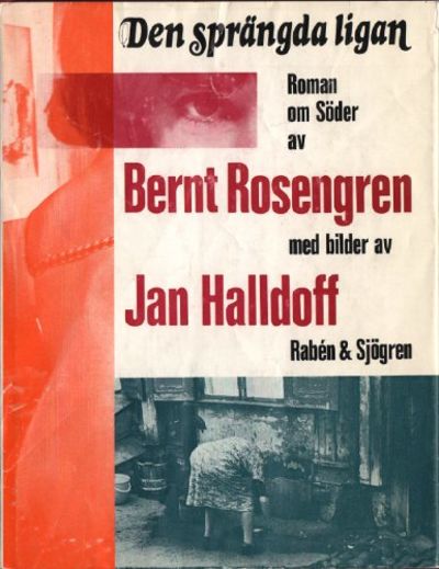 DEN SPRÄNGDA LIGAN. Roman om Söder.