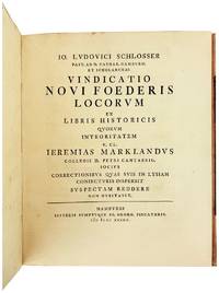 Io. Ludovici Schlosser...Vindicatio Novi Foederis Locorum ex libris historicis quorum integritatem v. cl. Ieremias Marklandus...correctionibus quas suis in Lysiam coniecturis inspersit suspectam reddere non dubitavit