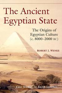 The Ancient Egyptian State: The Origins of Egyptian Culture (c. 8000-2000 BC)