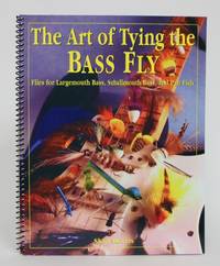 image of The Art of Tying the Bass Fly: Flies for Largemouth Bass, Smallmouth Bass, and Pan Fish