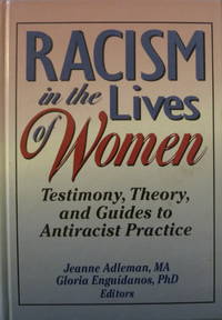 cover of Racism in the Lives of Women: Testimony, Theory, and Guides to Antiracist Practice