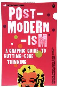 Introducing Postmodernism: A Graphic Guide by Garratt, Chris