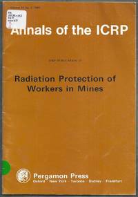 ICRP Publication 47. Radiation Protection of Workers in Mines. Annals of the ICRP Volume 16 No. 1 1986 by ICRP