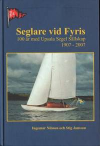 Seglare vid Fyris 100 år med Upsala Segel…