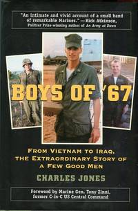 Boys of '67: From Vietnam to Iraq, the Extraordinary Story of a Few Good Men by Anthony C. (foreword) Charles/Zinni - 1st printing - 2006 - from Barbarossa Books Ltd. (SKU: 59557)