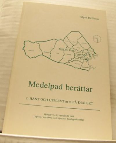 Medelpad berättar. 2. Hänt och upplevt m. m. på…