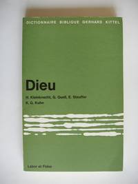 Dieu  -  Dictionnaire Biblique Gerhard  Kittel by Kleinknecht, Hermann et Quell, Gottfried et Stauffer, Ethelbert et Kuhn, Karl Georg - 1968