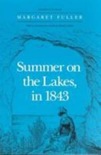 Summer on the Lakes, in 1843 by Margaret Fuller - 1990