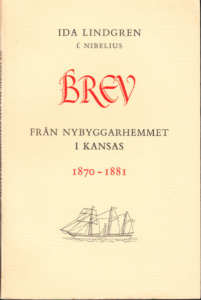 Brev från nybyggarhemmet i Kansas 1870-1881.…
