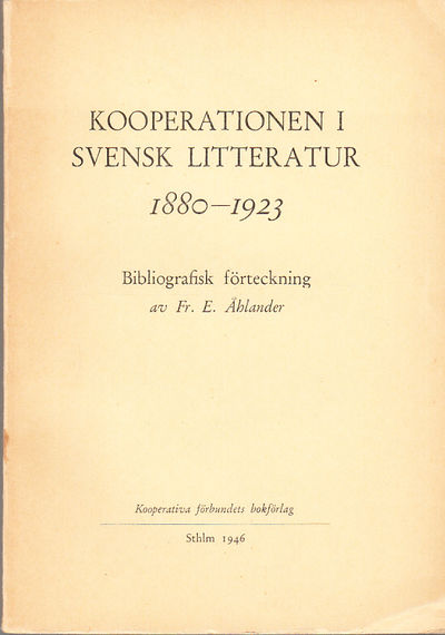 Kooperationen i svensk litteratur 1880-1923.…
