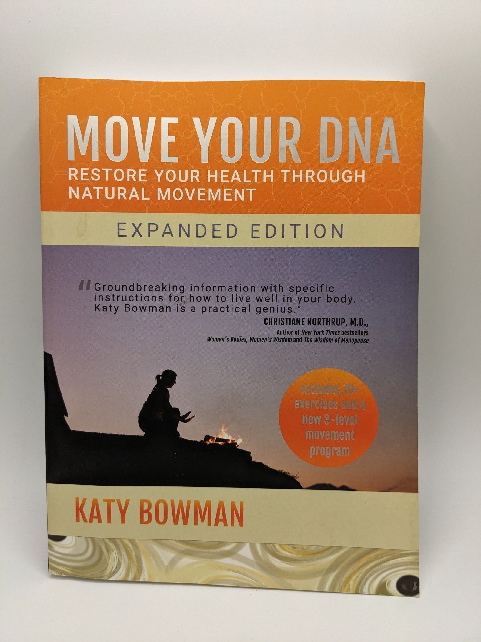Move Your DNA Restore Health Through Natural Movement Expanded Move Your DNA Restore Health Through Natural Movement Expanded