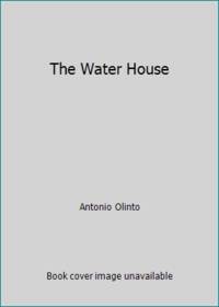 The Water House by Antonio Olinto - 1993