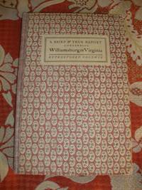 A Brief &amp; True Report Concerning Williamsburg in Virginia by Goodwin, Rutherfoord - 1941