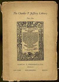Executor's Public Auction: Valuable Library of Rare Books and Autographs of the Late Charles T. Jeffrey of Merion, Pa.: [Part One]: March 23, 1936