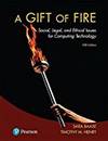 Gift of Fire, A: Social, Legal, and Ethical Issues for Computing Technology, Paperback, 5th edition. by Sara Baase,  Timothy M. Henry