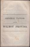 General Taylor and the Wilmot Proviso