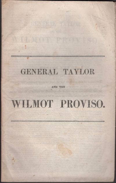 General Taylor and the Wilmot Proviso