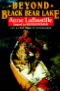Beyond Black Bear Lake : Life at the Edge of the Wilderness