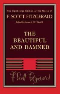 image of Fitzgerald: The Beautiful and Damned (The Cambridge Edition of the Works of F. Scott Fitzgerald)