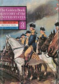 The Age of Revolution From 1774 to 1783 by Miers, Earl Schenck - 1963