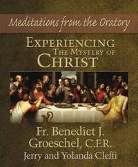 Experiencing the Mystery of Christ : Praying with the Creed