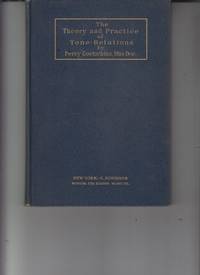 The Theory and Practice of Tone-Relations by Goetschius, Percy