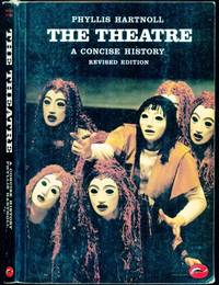 The Theatre: A Concise History - Revised Edition