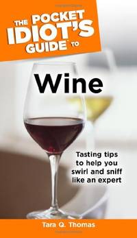 Pocket Idiot's Guide to Wine (Pocket Idiot's Guides (Paperback))