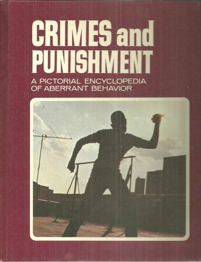 Paton, John Editor - Crimes and Punishment Volume Six a Pictorial Encyclopedia of Aberrant Behavior