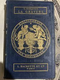 Les merveilles de la gravure by Georges Duplessis - 1869