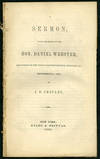 A Sermon, upon the Death of the Hon. Daniel Webster, Delivered in the North Baptist Church, Newport, R.I., November 21, 1852, by J. O. Choules