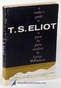 A Reader's Guide to T. S. Eliot: A Poem-by-Poem Analysis