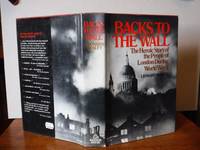 Backs to the Wall: The Heroic Story of the People of London During World War II by Mosley, Leonard - 1971